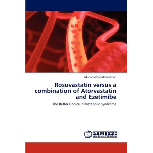 Rosuvastatin versus a combination of Atorvastatin and Ezetimibe