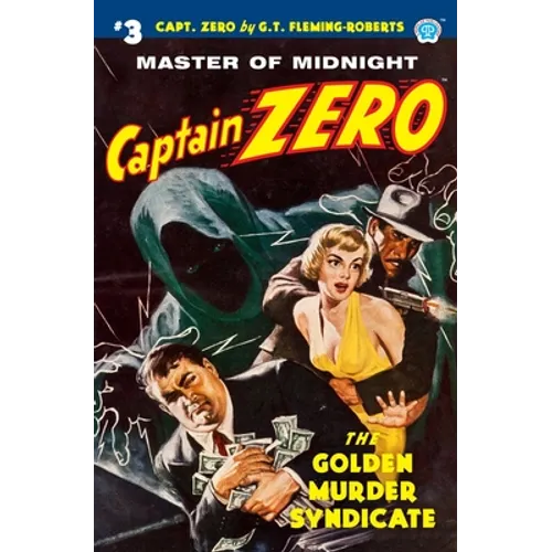 Captain Zero #3: The Golden Murder Syndicate