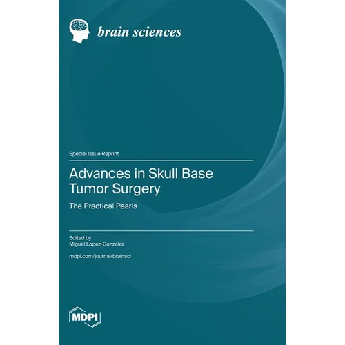Advances in Skull Base Tumor Surgery: The Practical Pearls