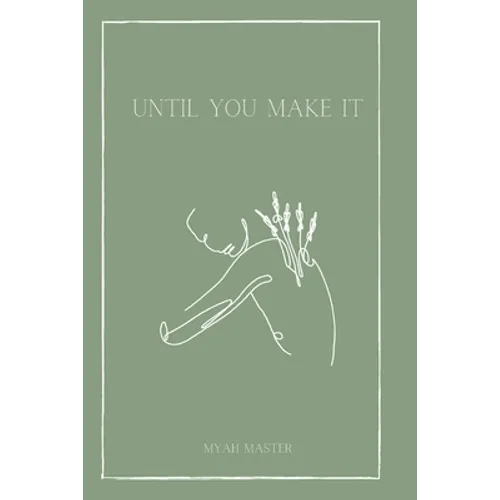 Until You Make It