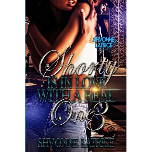 Shorty Is In Love with a Real One 3