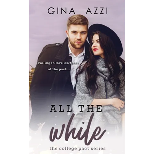 All the While: A College Romance