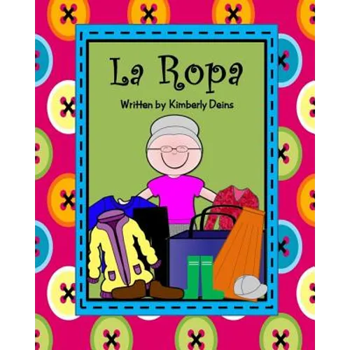 La Ropa: A book about learning clothing vocabulary in Spanish.