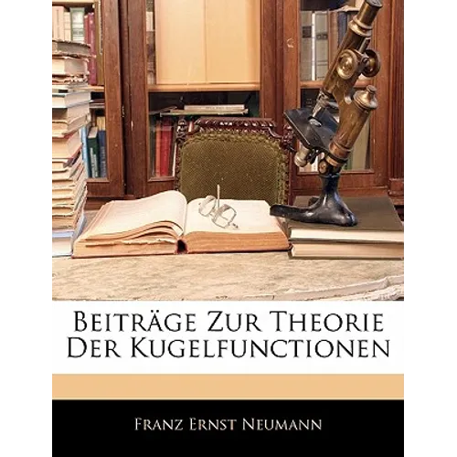 Beitrage Zur Theorie Der Kugelfunctionen
