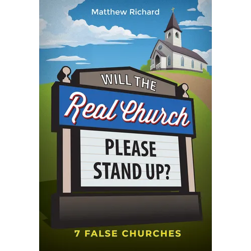 Will the Real Church Please Stand Up? 7 False Churches