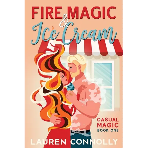 Fire Magic & Ice Cream