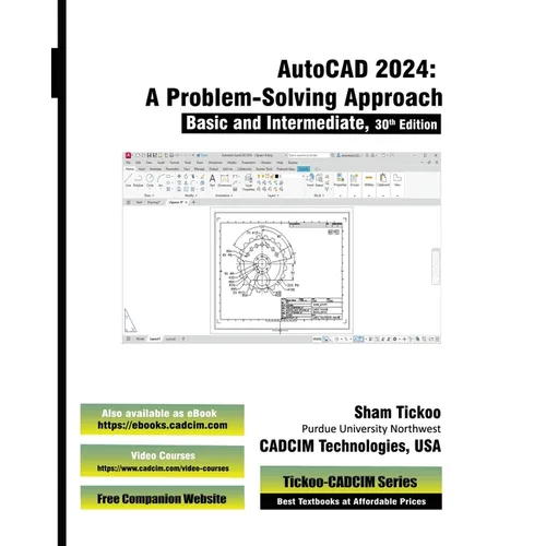 AutoCAD 2024: A Problem - Solving Approach, Basic and Intermediate, 30th Edition