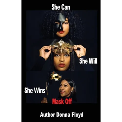 She Can She Will She Wins Mask Off