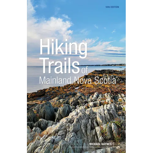 Hiking Trails of Mainland Nova Scotia, 10th Edition