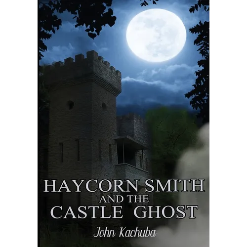 Haycorn Smith and the Castle Ghost