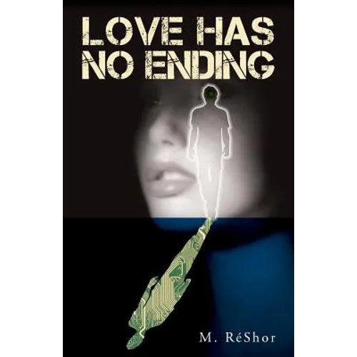 Love Has No Ending: An M. RéShor Novel