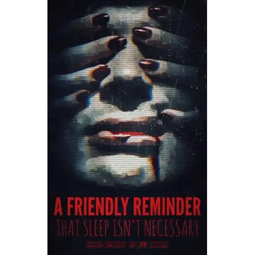 A Friendly Reminder That Sleep Isn't Necessary