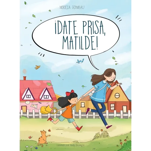 ¡Date prisa, Matilde!