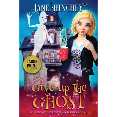 Give up the Ghost - Large Print Edition