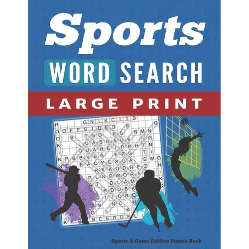 Word Search Puzzle Book Sports & Games Edition: Large Print Word Find Puzzles for Adults
