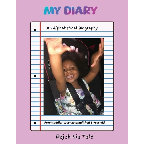 My Diary: An Alphabetical Autobiography