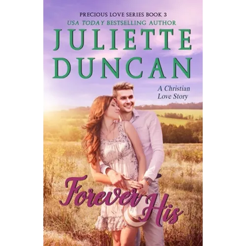 Forever His: A Christian Love Story