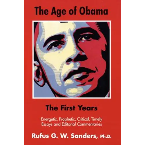 The Age of Obama: The First Years