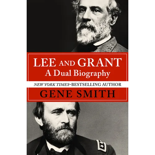 Lee and Grant: A Dual Biography