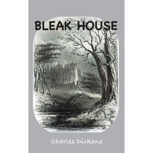 Bleak House: Illustrated Edition