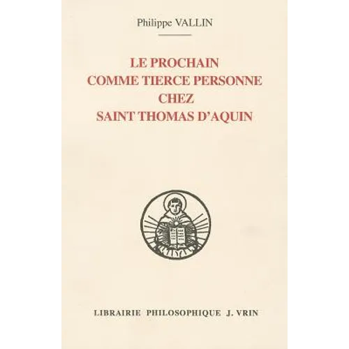 Le Prochain Comme Tierce Personne Chez Saint Thomas d'Aquin
