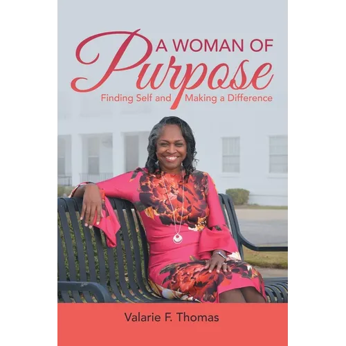 A Woman of Purpose: Finding Self and Making a Difference