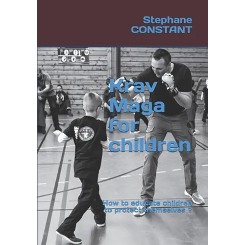 Krav Maga for children: How to educate children to protect themselves ?