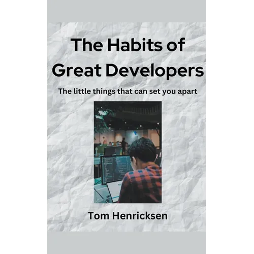 The Habits of Great Developers