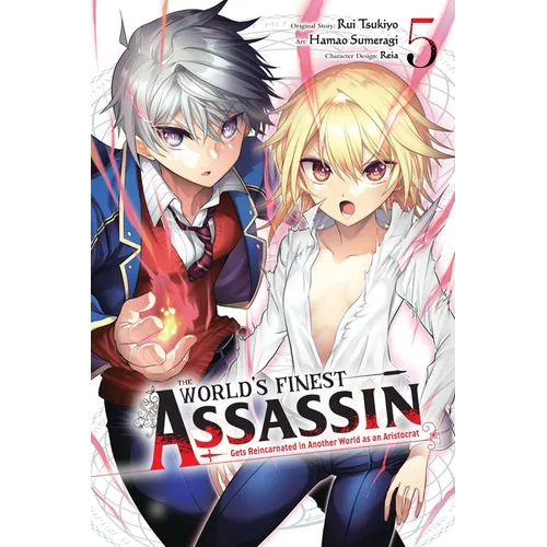 The World's Finest Assassin Gets Reincarnated in Another World as an Aristocrat, Vol. 5 (Manga)