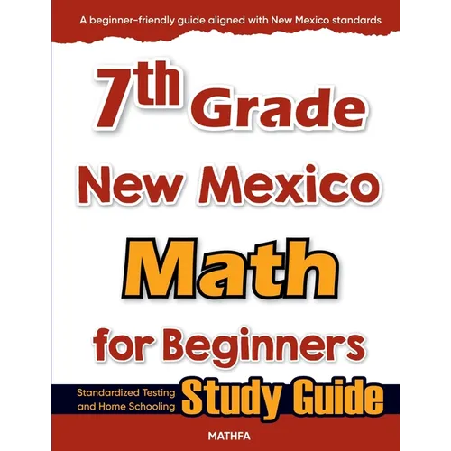 7th Grade New Mexico Math for Beginners: Standardized Testing and Home Schooling Study Guide