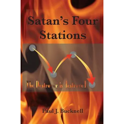 Satan's Four Stations: The Destroyer Is Destroyed