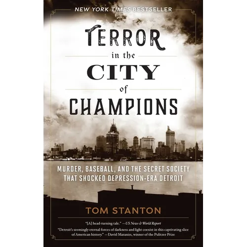 Terror in the City of Champions: Murder, Baseball, and the Secret Society that Shocked Depression-era Detroit