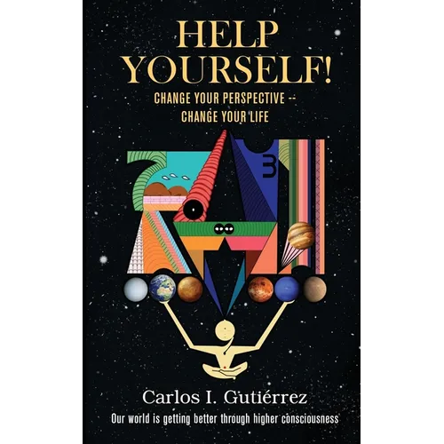 Help Yourself!: Change Your Perspective--Change Your Life