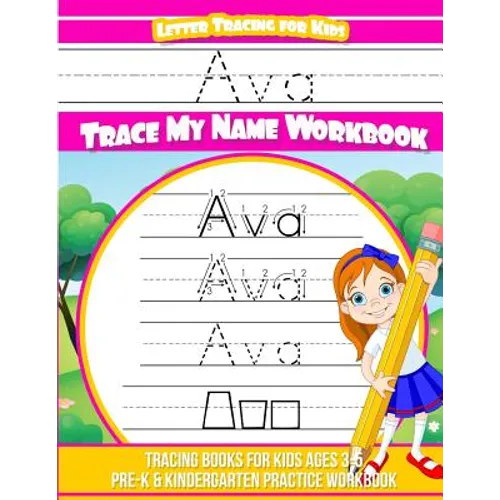 Ava Letter Tracing for Kids Trace my Name Workbook: Tracing Books for Kids ages 3 - 5 Pre-K & Kindergarten Practice Workbook