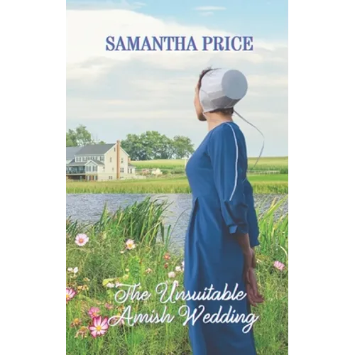 The Unsuitable Amish Wedding: Amish Romance