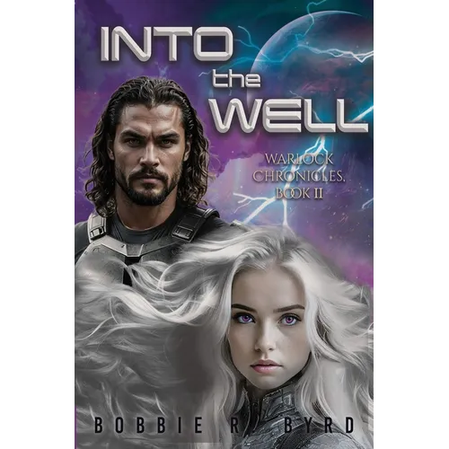 Into The Well: Warlock Chronicles, Book II