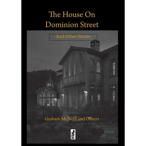 The House on Dominion Street: And Other Stories
