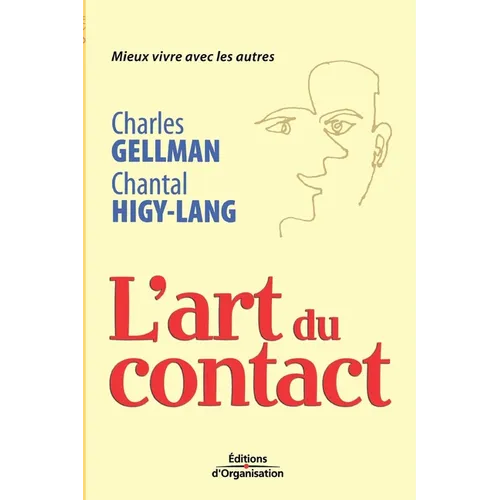 L'art du contact: Mieux vivre avec les autres