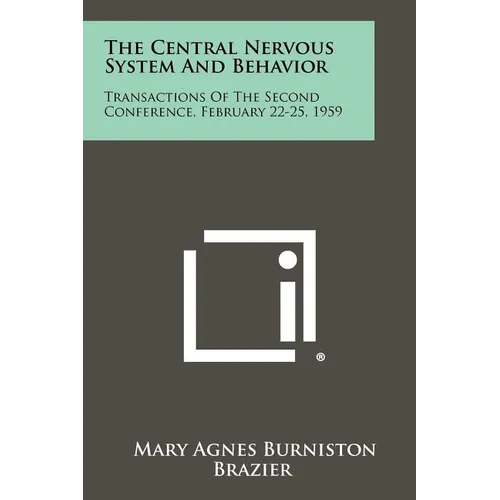 The Central Nervous System and Behavior: Transactions of the Second Conference, February 22-25, 1959