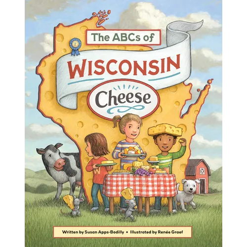 The ABCs of Wisconsin Cheese