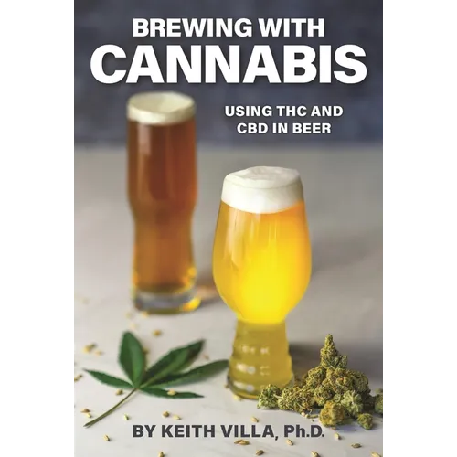 Brewing with Cannabis: Using THC and CBD in Beer