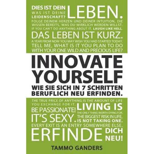 Innovate Yourself! Wie Sie sich in 7 Schritten beruflich neu erfinden.