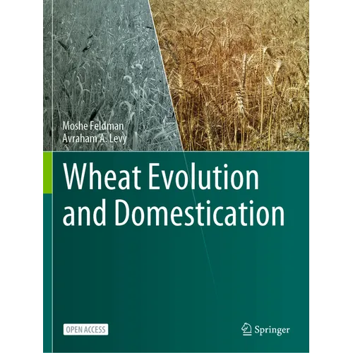 Wheat Evolution and Domestication