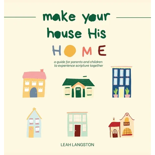 Make Your House His Home