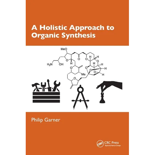 A Holistic Approach to Organic Synthesis