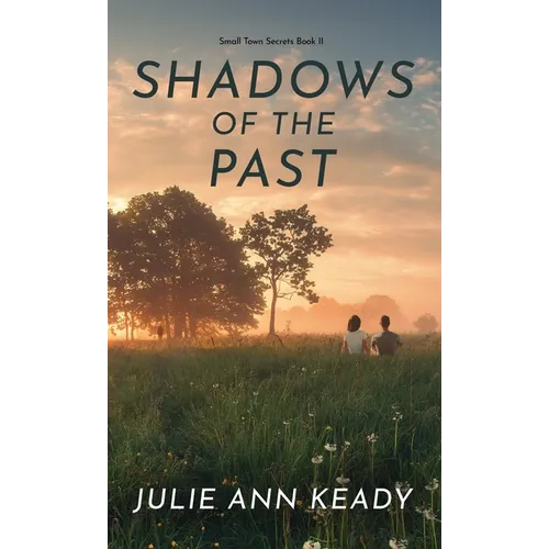 Shadows of the Past: Small Town Secrets Book 2