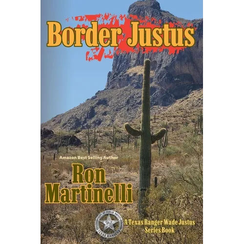 Border Justus: Wade Justus Book Series - Book 3