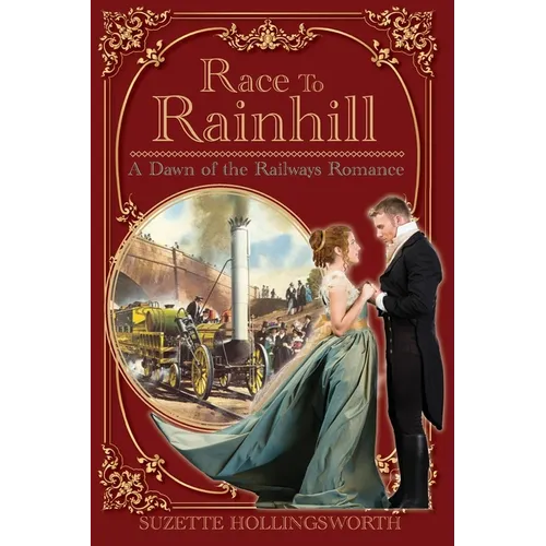 The Race to Rainhill: A Dawn of the Railways Romance