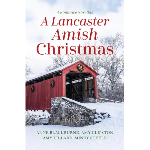A Lancaster Amish Christmas: 4 Romance Novellas