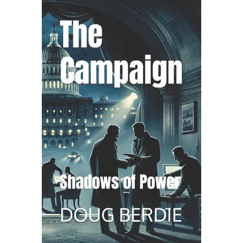 The Campaign: Shadows of Power